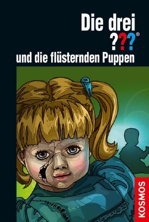 [Die drei Fragezeichen 180] • Die drei ??? und die flüsternden Puppen